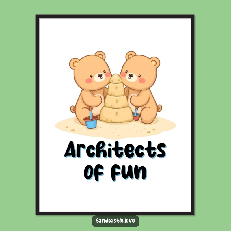 Funny Bear Sandcastle Builders Poster: Adorable Beach Scene Wall Art Funny Gift Decor